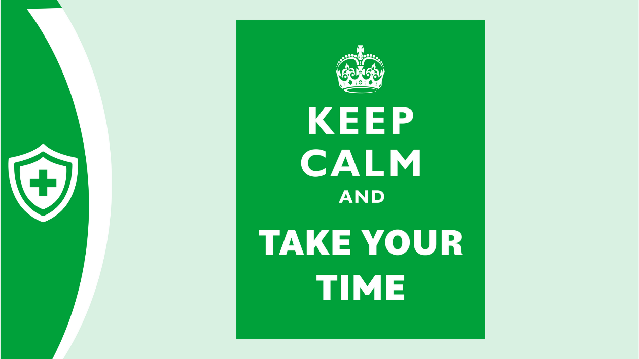 On a green background, this is a version of the 'Keep calm and carry on' poster which instead reads 'Keep calm and take your time'. There is a crown at the top.